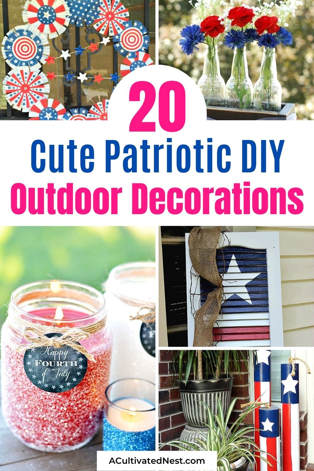 20 Cute DIY Patriotic Outdoor Decorations- You can make your yard or front porch extra festive this year with these DIY patriotic outdoor decorations! They're perfect for Memorial Day or the Fourth of July! | Fourth of July decorations, Memorial Day decorations, flag themed décor #FourthOfJuly #MemorialDay #DIY #patrioticDIY #ACultivatedNest
