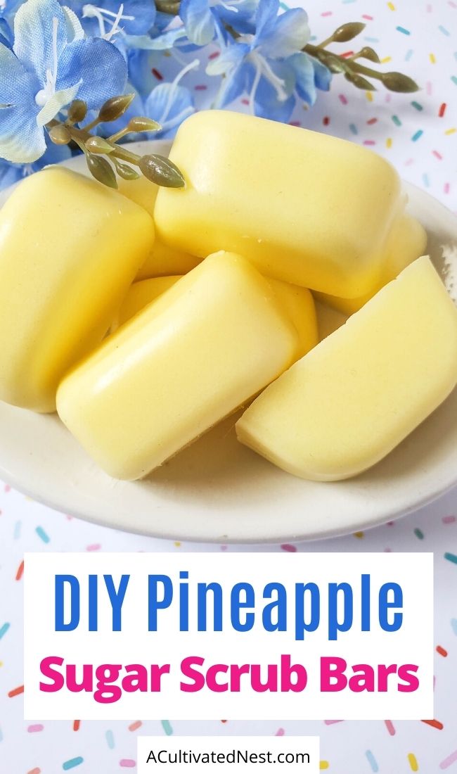 DIY Pineapple Sugar Scrub Bars- If you want a great smelling homemade gift to give, you have to make these DIY pineapple sugar scrub bars! They're super easy to make! | #homemadeGift #craft #sugarScrubBars #DIY #ACultivatedNest