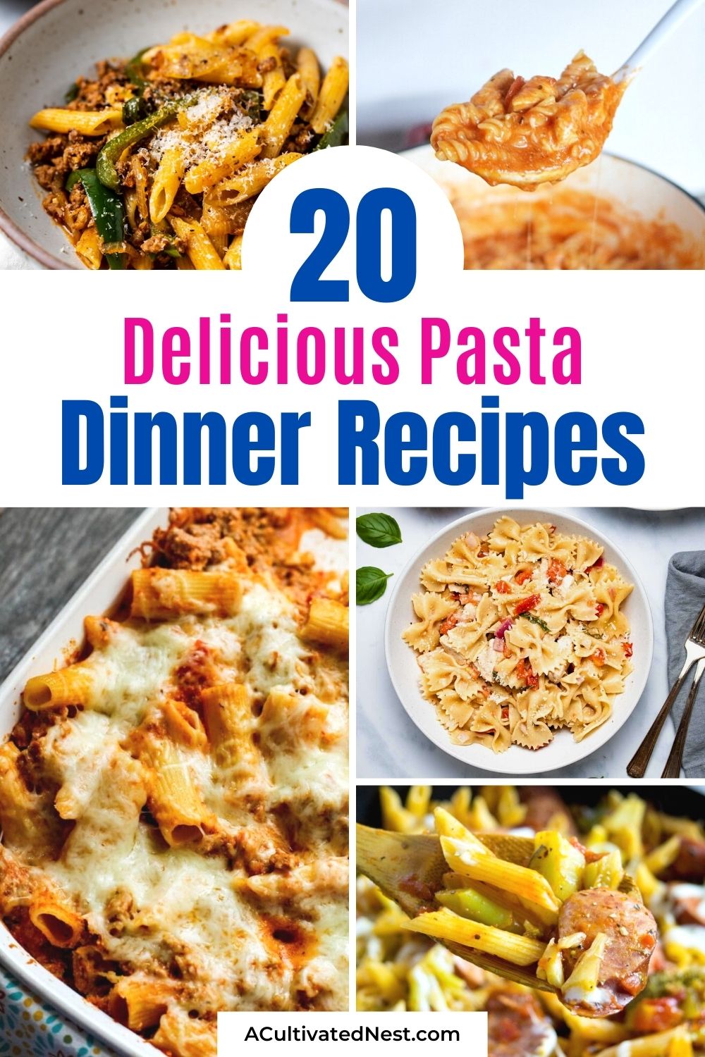 20 Delicious Pasta Dinner Recipes- If you want an easy and delicious recipe for dinner, then you need to try one of these 20 delicious pasta dinner recipes! | #recipes #pastaRecipes #dinnerIdeas #easyDinners #ACultivatedNest