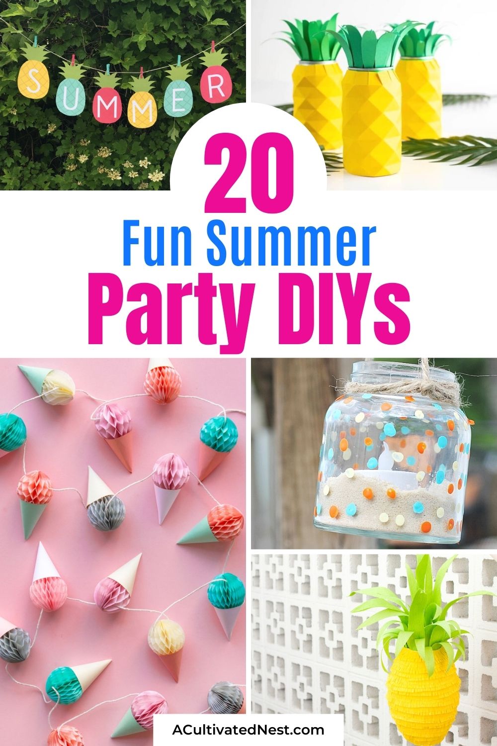 20 Fun Summer Party DIYs- Make your summer parties extra festive with these 20 easy summer party DIYs! They're the perfect way to have a fun summer party on a budget! | #summerDIY #partyDIY #diy #summerCrafts #ACultivatedNest