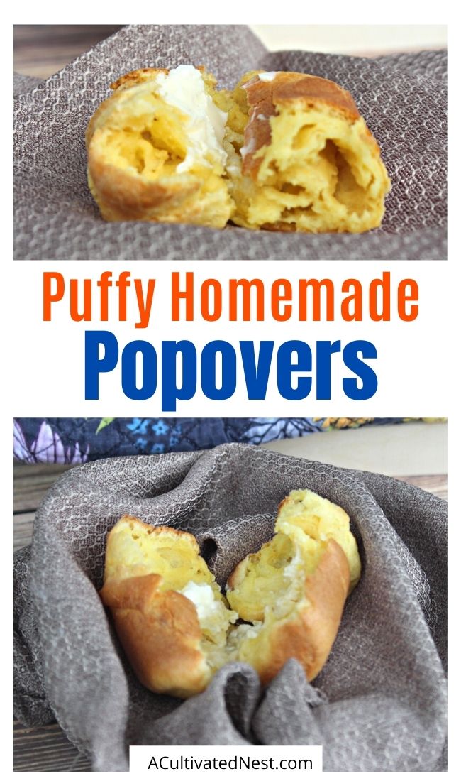 Puffy Homemade Popovers- If you want a delicious treat to serve for breakfast or as a snack, then you need to make these puffy homemade popovers. They're also wonderful for Easter! | #popovers #EasterRecipes #bakedGoods #recipes #ACultivatedNest