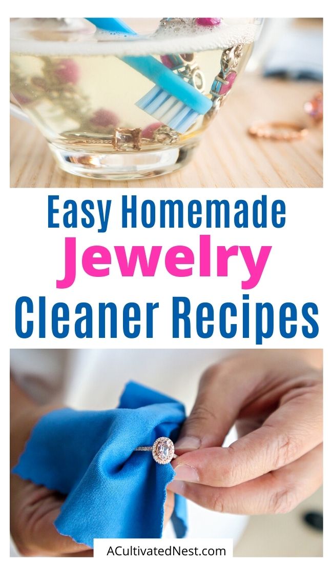 12 Homemade Jewelry Cleaners- You can clean your jewelry yourself at home to save time and money, if you make some of these homemade jewelry cleaners! They make cleaning your jewelry easy! | #homemadeCleaner #jewelryCleaner #diyCleaners #jewelryCleaning #ACultivatedNest
