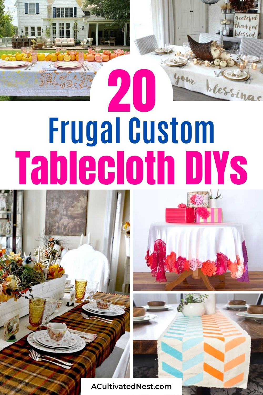 20 Frugal Custom Tablecloth DIYs- You can create the perfect tablescape on a budget with these frugal custom tablecloth DIYs! There are so many great ideas for different holidays and seasons! | #sewingProjects #diyProjects #tablescape #DIYs #ACultivatedNest