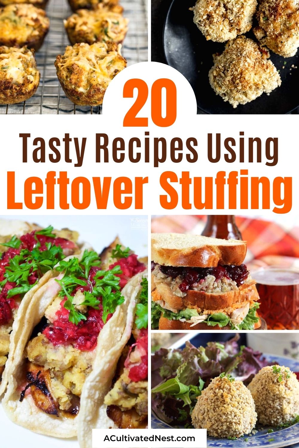 20 Tasty Recipes to Use Up Leftover Stuffing- If you have extra stuffing leftover from the holidays, there are many delicious ways to use it! Here are some tasty recipes to use up leftover stuffing that you need to try! | ways to use leftover Thanksgiving stuffing, #recipeIdeas #ThanksgivingLeftovers #recipes #leftoverStuffing #ACultivatedNest