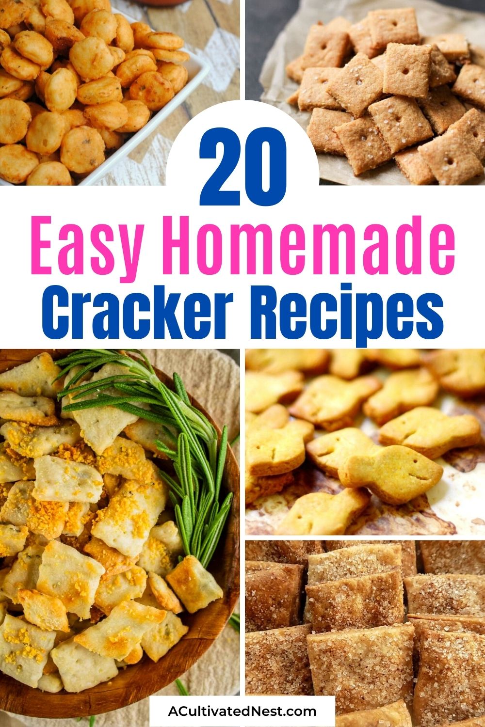 20 Easy Homemade Cracker Recipes- These easy homemade cracker recipes make wonderful snack as-is, or as additions to other appetizers! They're perfect for feeding a crowd! | #snackRecipes #crackers #homemadeCrackers #recipes #ACultivatedNest