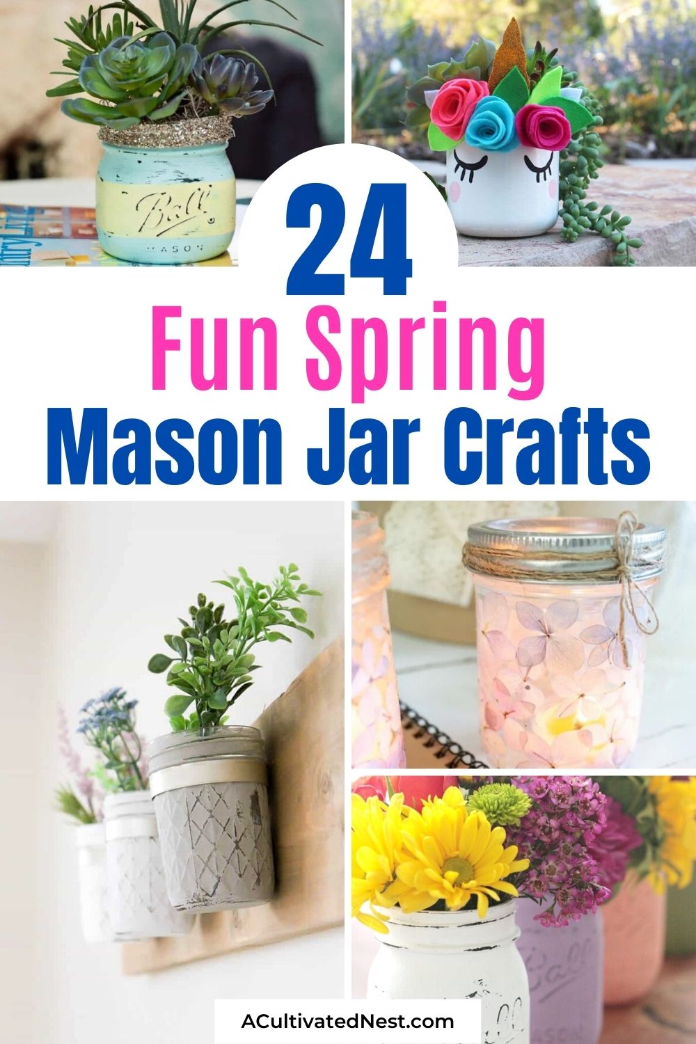 24 Fun Spring Mason Jar Crafts 