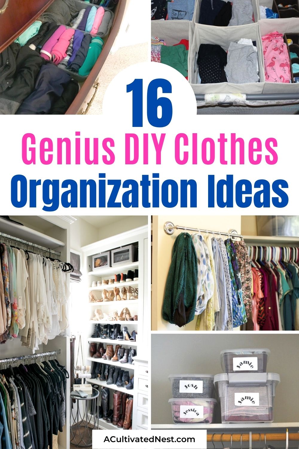 16 Genius DIY Clothes Organizer Ideas- Organize your clothes closet on a budget with these genius DIY clothes organizer ideas! They're so easy to do, and will help you get organized fast! | #clothesOrganization #clothesOrganizing #organizingTips #organizationTips #ACultivatedNest