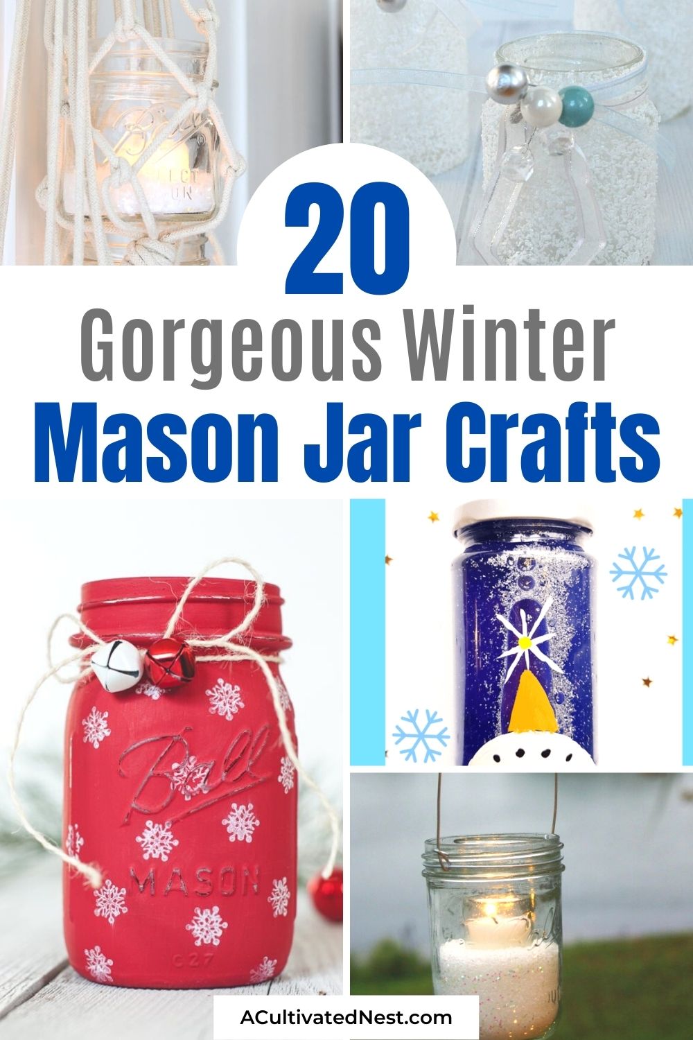 20 Gorgeous Winter Mason Jar Crafts- For an easy and inexpensive way to update your home's décor this winter, check out these gorgeous winter Mason jar crafts! | Christmas Mason jar crafts, #masonJarCrafts #winterDIY #winterDecor #winterCrafts #ACultivatedNest