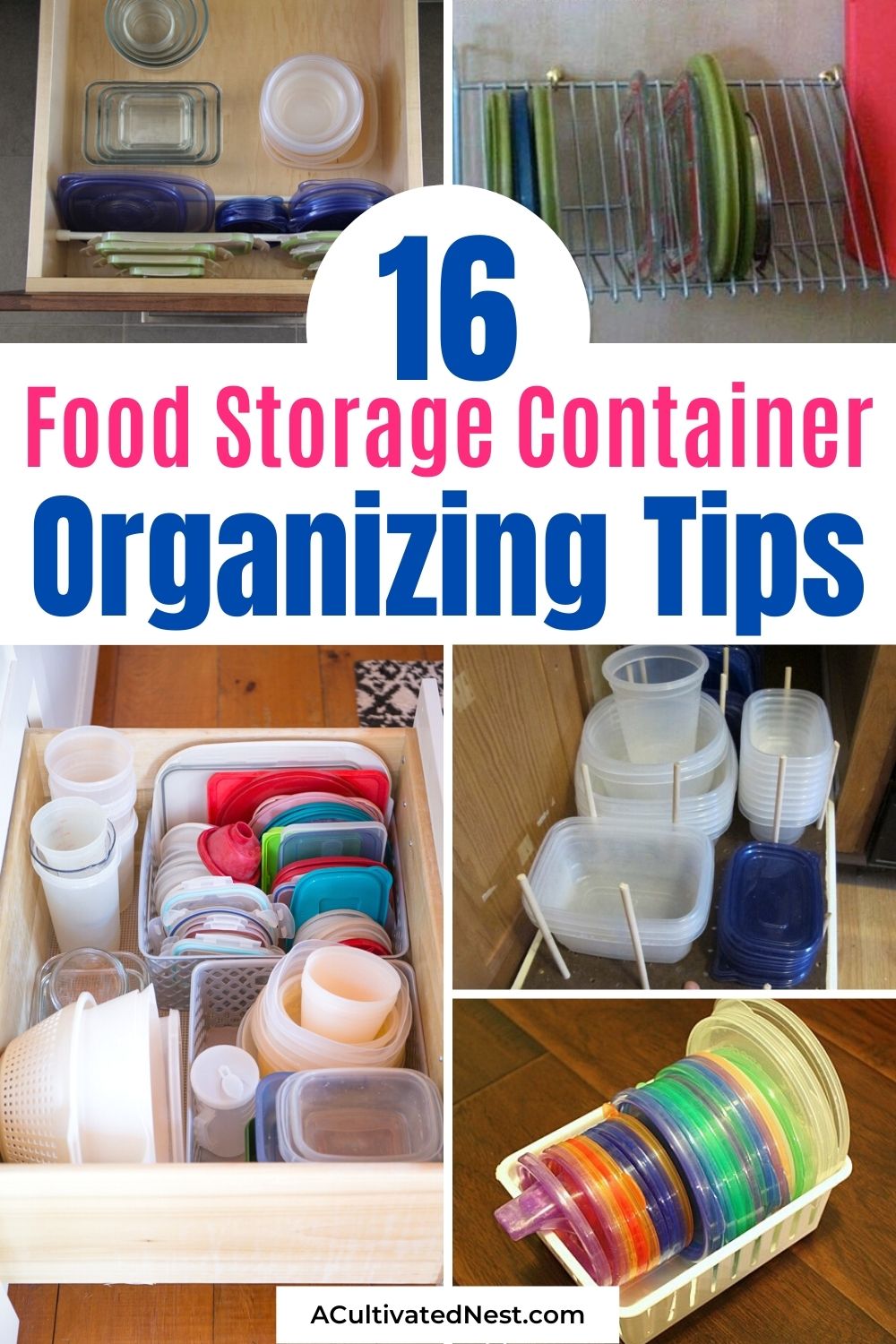 16 Handy Food Storage Container Organizing Tips- Tired of having to sift through a mess of plastic lids and containers to find the food storage you need? These food storage container organizing tips will get you organized fast! | Tupperware organizing, plastic container organizing, #kitchenOrganizing #organizingTips #organization #kitchenOrganization  #ACultivatedNest