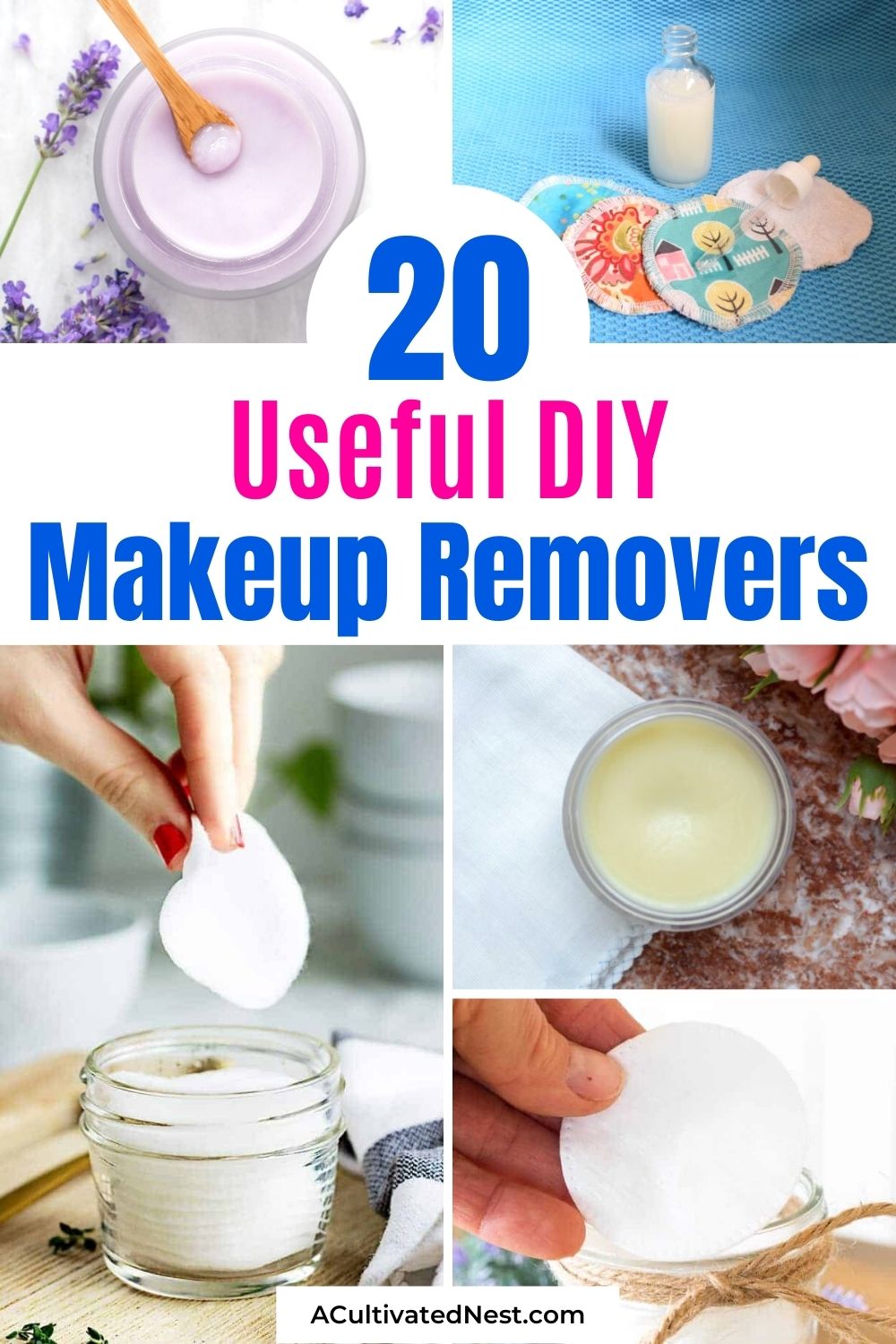 20 Useful DIY Makeup Removers- You can save money and remove your makeup naturally with these handy DIY makeup removers! They're so easy to make! | homemade makeup removers, all-natural makeup removers #makeupRemovers #homemadeBeautyProducts #diyMakeup #diyBeauty #ACultivatedNest