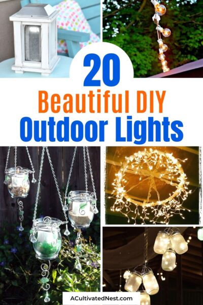 20 Beautiful DIY Outdoor Lights- A Cultivated Nest