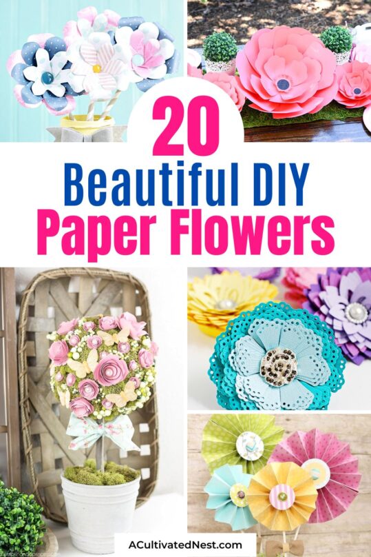 20 Beautiful Paper Flower Crafts- A Cultivated Nest