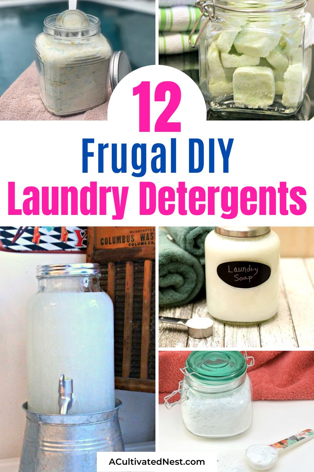 12 Frugal DIY Laundry Detergents- Save money on laundry by making your own frugal DIY laundry detergents! There are so many easy homemade detergent recipes to try! | homemade cleaner recipes, #frugalLivingTips #DIYs #laundry #homemadeCleaners #ACultivatedNest