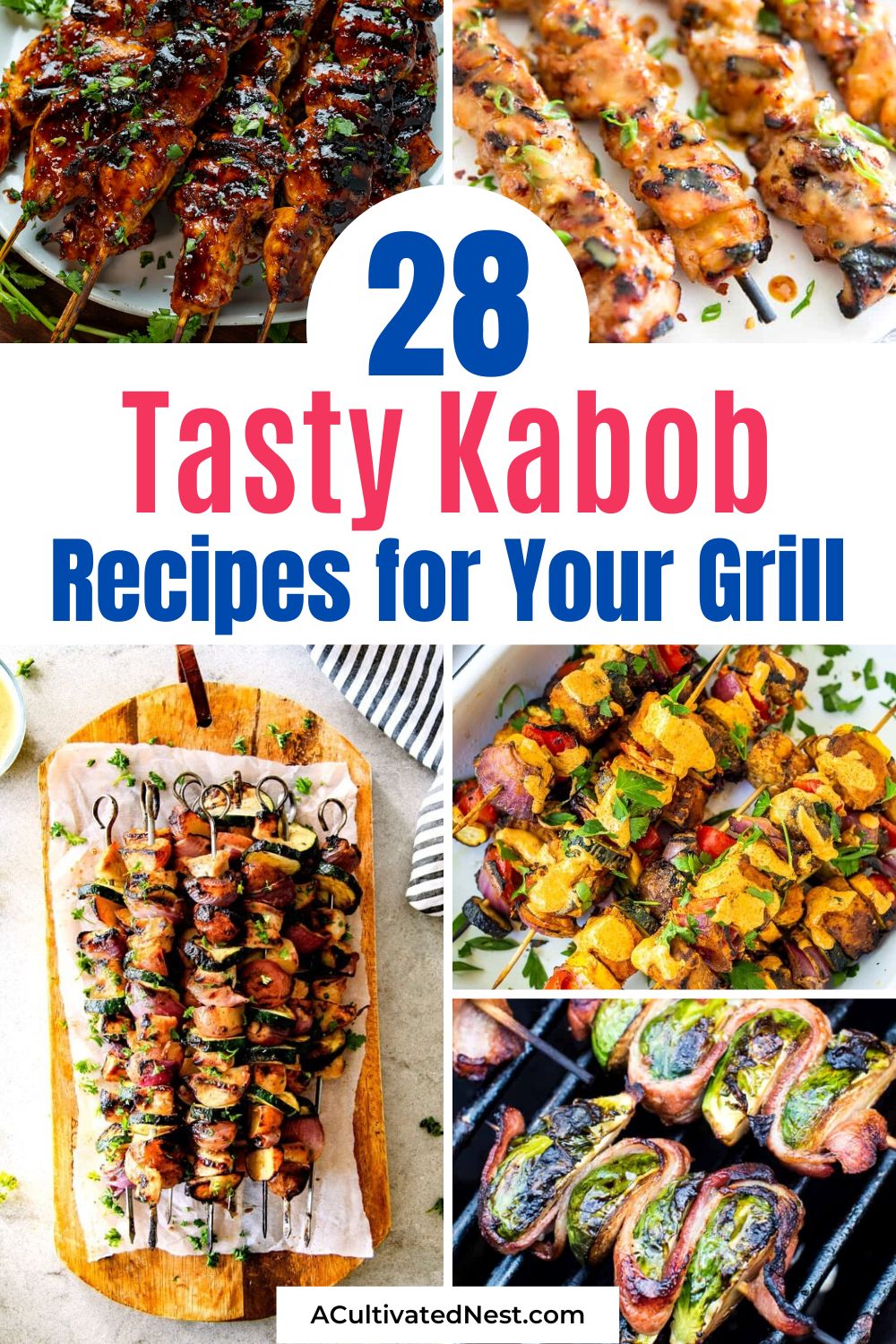 28 Tasty Kabob Recipes For Grilling- If you want a delicious summer recipe to put on your grill, then you'll like these kabob recipes for grilling! There are so many tasty grilled skewers you can make! | skewer recipes for the grill, summer recipes, #grillRecipes #kabobRecipes #skewerRecipes #summerRecipes #ACultivatedNest