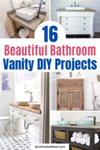 16 Beautiful Bathroom Vanity DIY Projects- A Cultivated Nest