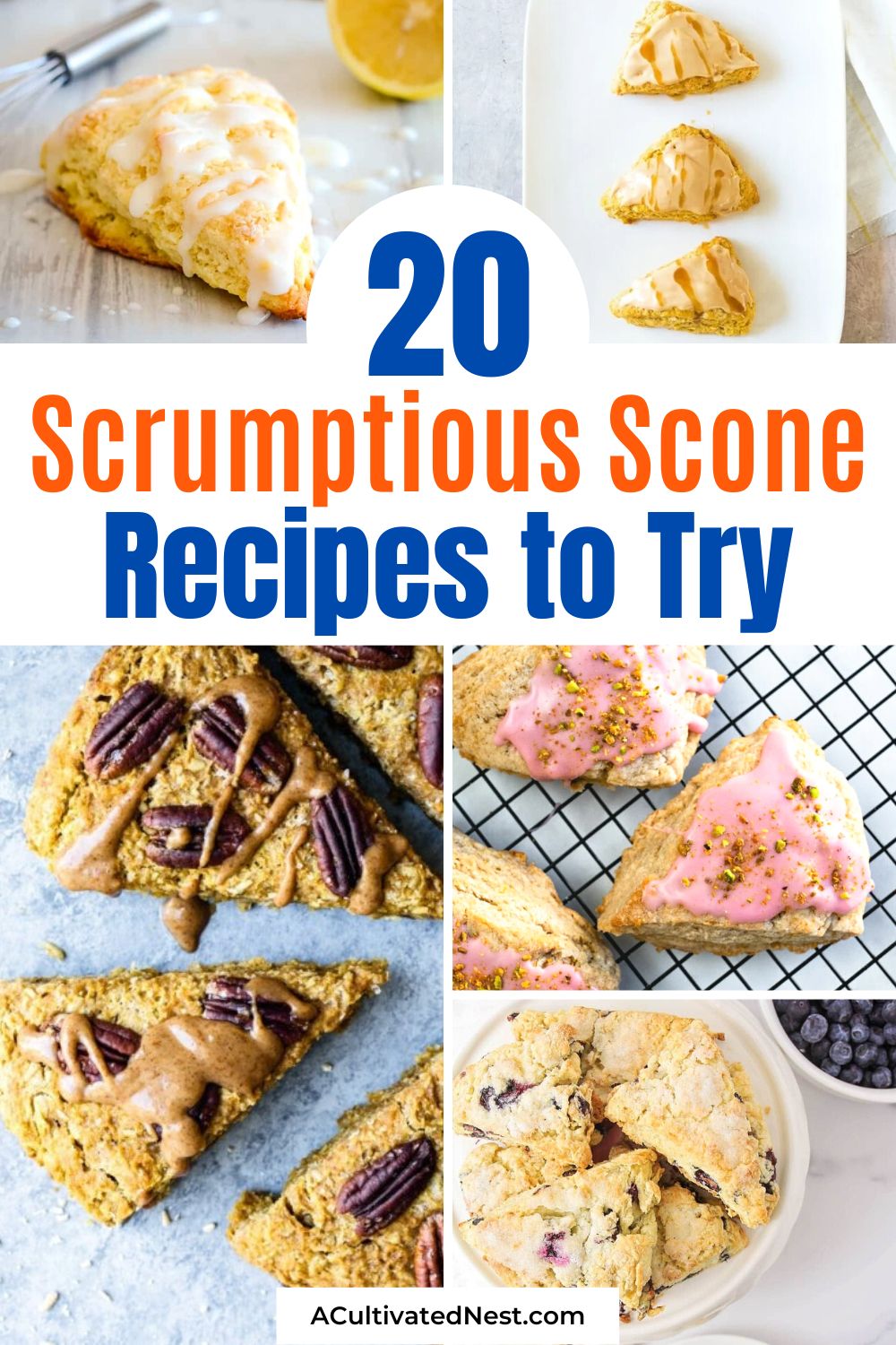 20 Scrumptious Scone Recipes- Want something new and delicious for breakfast or dessert? Then you need to check out these scrumptious scone recipes! There are so many tasty ways to make scones! | scone recipes to bake, baking recipes, #desserts #baking #recipes #bakedGoods #ACultivatedNest