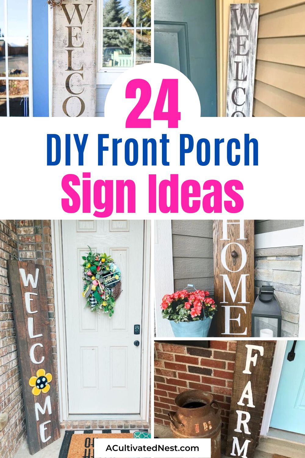 24 DIY Front Porch Signs Ideas- If you want a lovely way to welcome visitors to your home on a budget, then you need to make one of these DIY front door signs! | #diyProjects #DIYs #frontPorchDecor #welcomeSign #ACultivatedNest