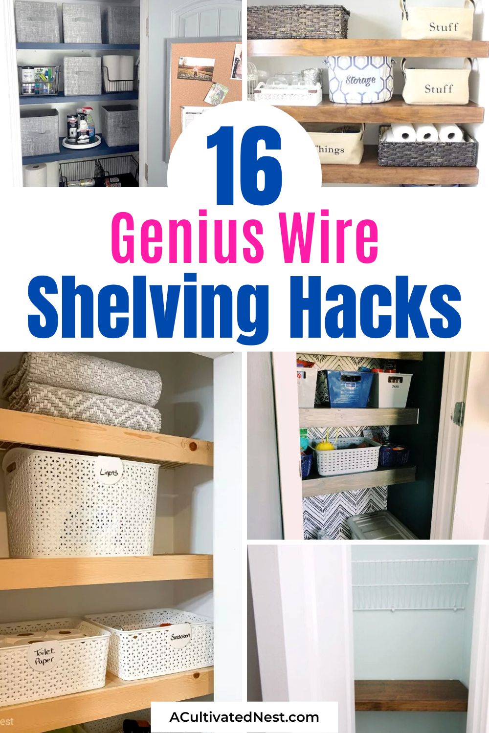 16 Genius Wire Shelving Hacks- Use these clever wire shelving hacks to easily update those drab wire shelves around your house to make them beautiful and functional! | #organize #shelvingHacks #homeOrganization #diyOrganizing #ACultivatedNest