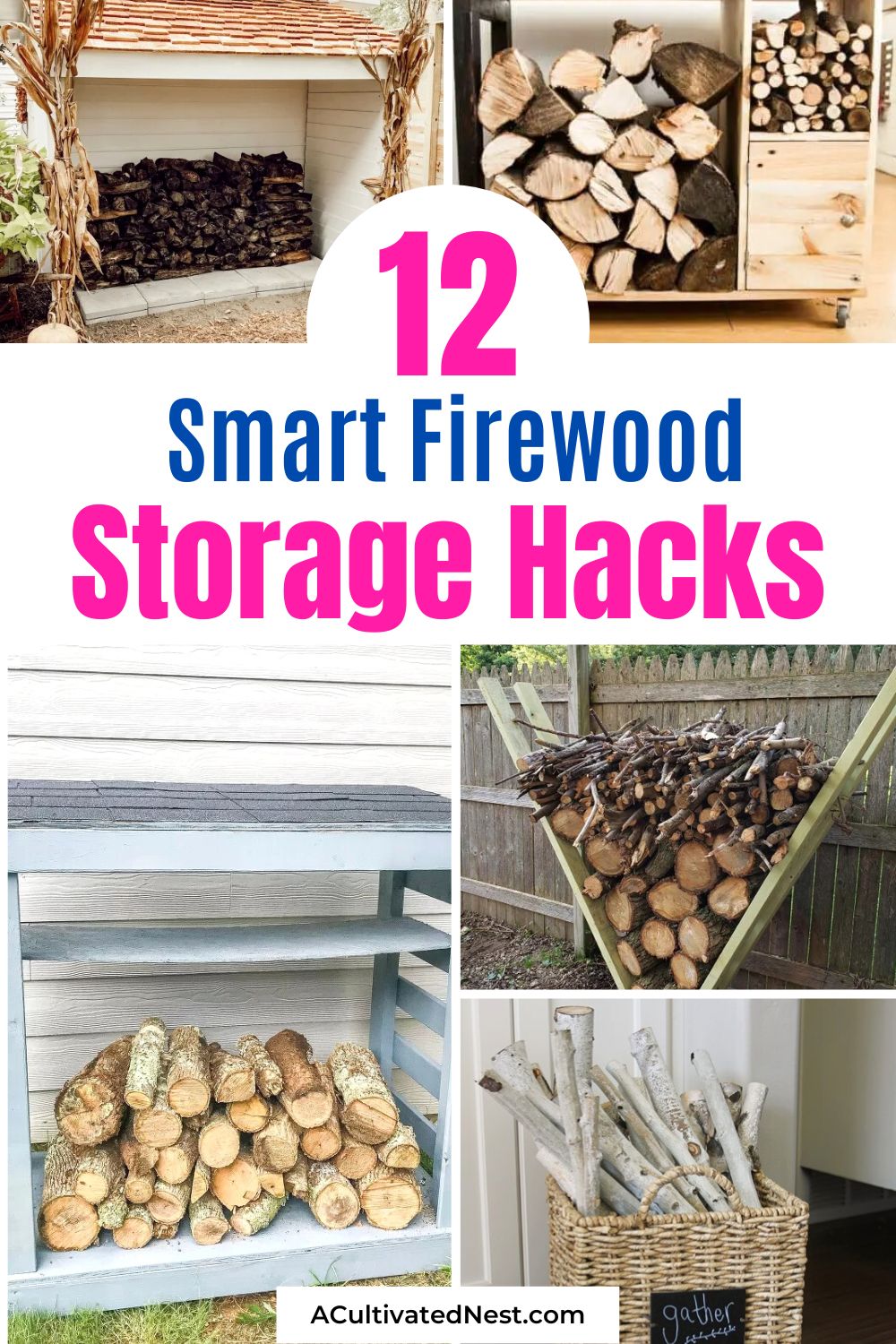 12 Smart Firewood Storage Hacks- Do you need a simple solution to store your firewood this winter? Check out these smart firewood storage hacks to make your life easier and get your firewood organized! | firewood organization ideas, #firewood #storageIdeas #organize #homeOrganization #ACultivatedNest