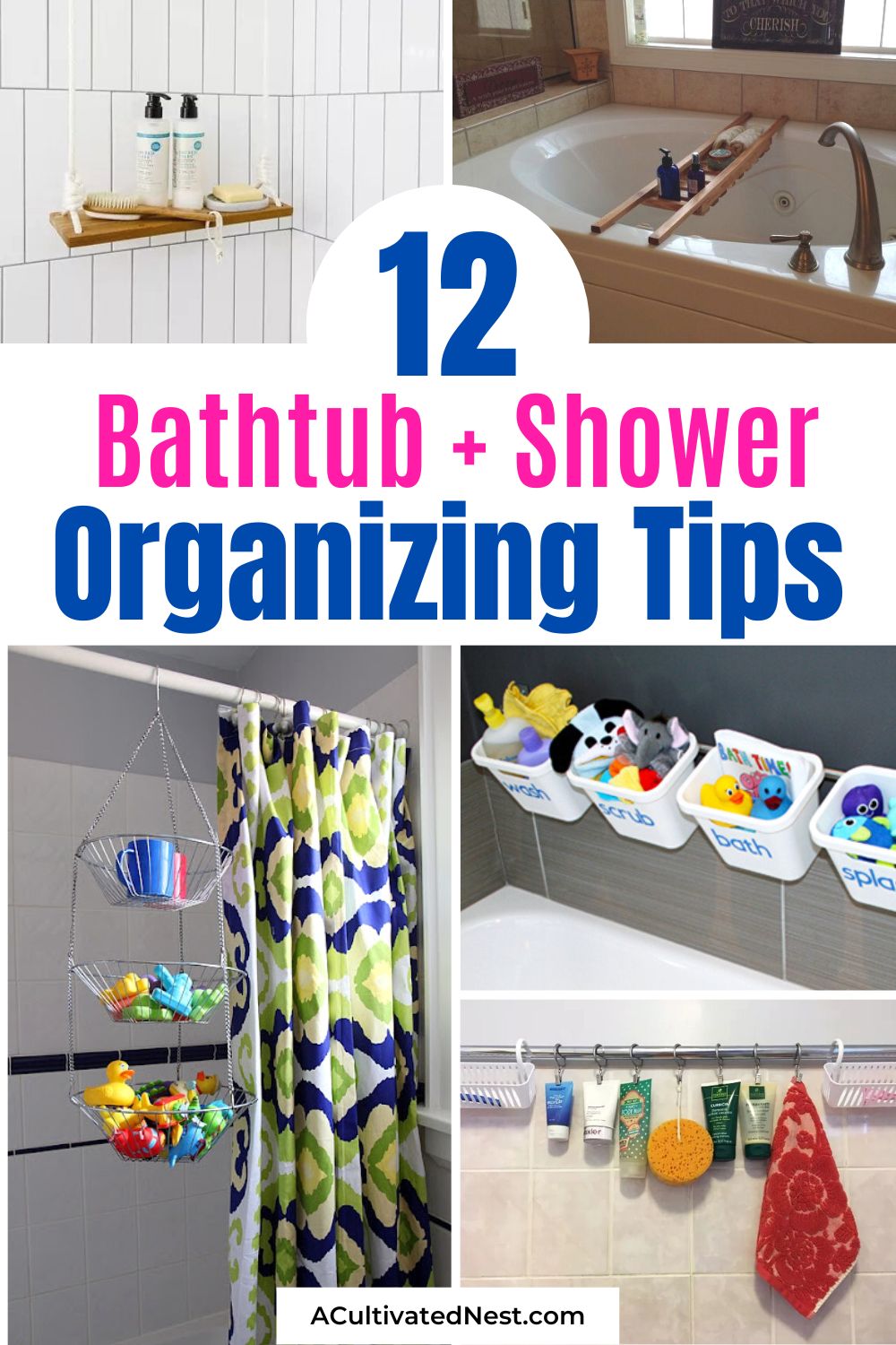 12 Genius Bathtub and Shower Organization Ideas- Tired of your cluttered and overwhelming bathroom? Check out these genius bathtub and shower organization ideas to help get a tidy and organized area! | #organizing #organizationTips #bathroomOrganization #homeOrganization #ACultivatedNest
