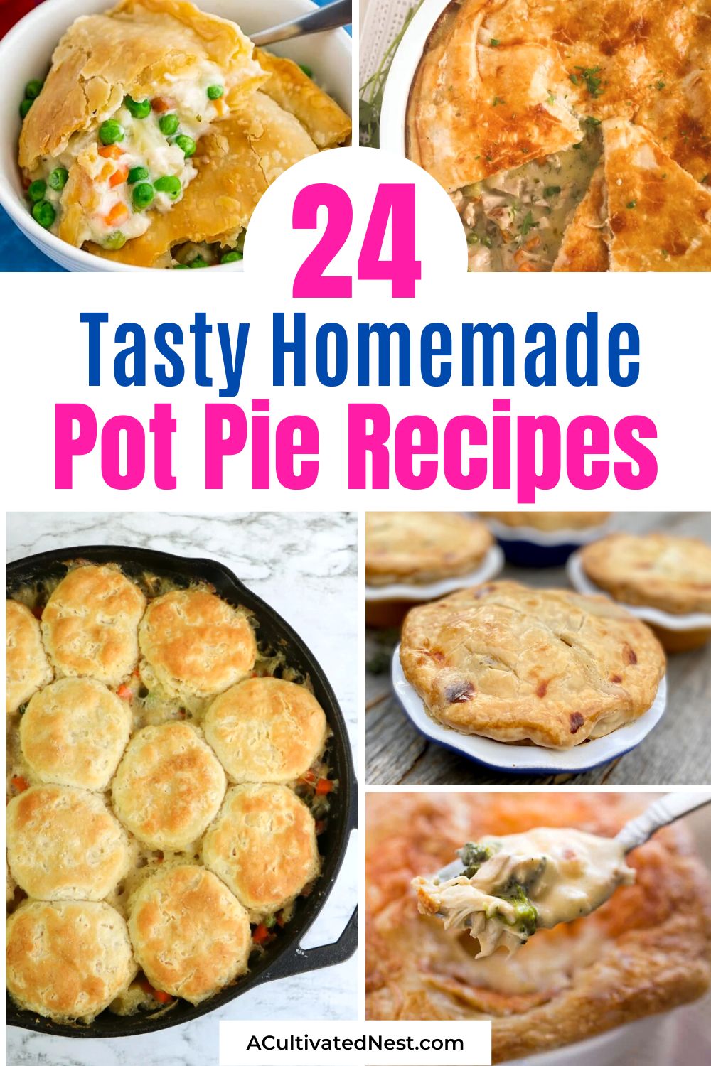 24 Tasty Homemade Pot Pie Recipes- Want a filling dinner, or the perfect freezer meal? Then you need to check out all of these tasty homemade pot pie recipes that you can try! | freezer meal ideas, freezer cooking, winter recipes, #potPies #recipes #dinnerRecipes #freezerMeals #ACultivatedNest