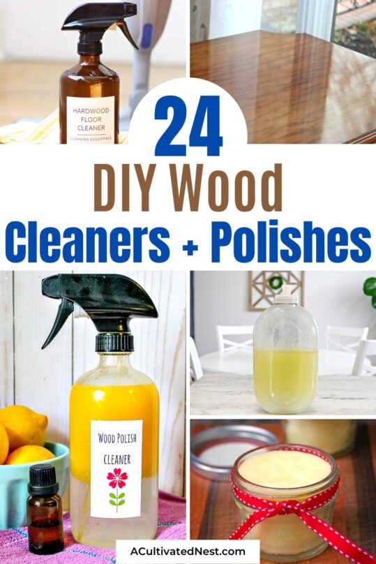 24 DIY Wood Cleaners And Wood Polishes- A Cultivated Nest