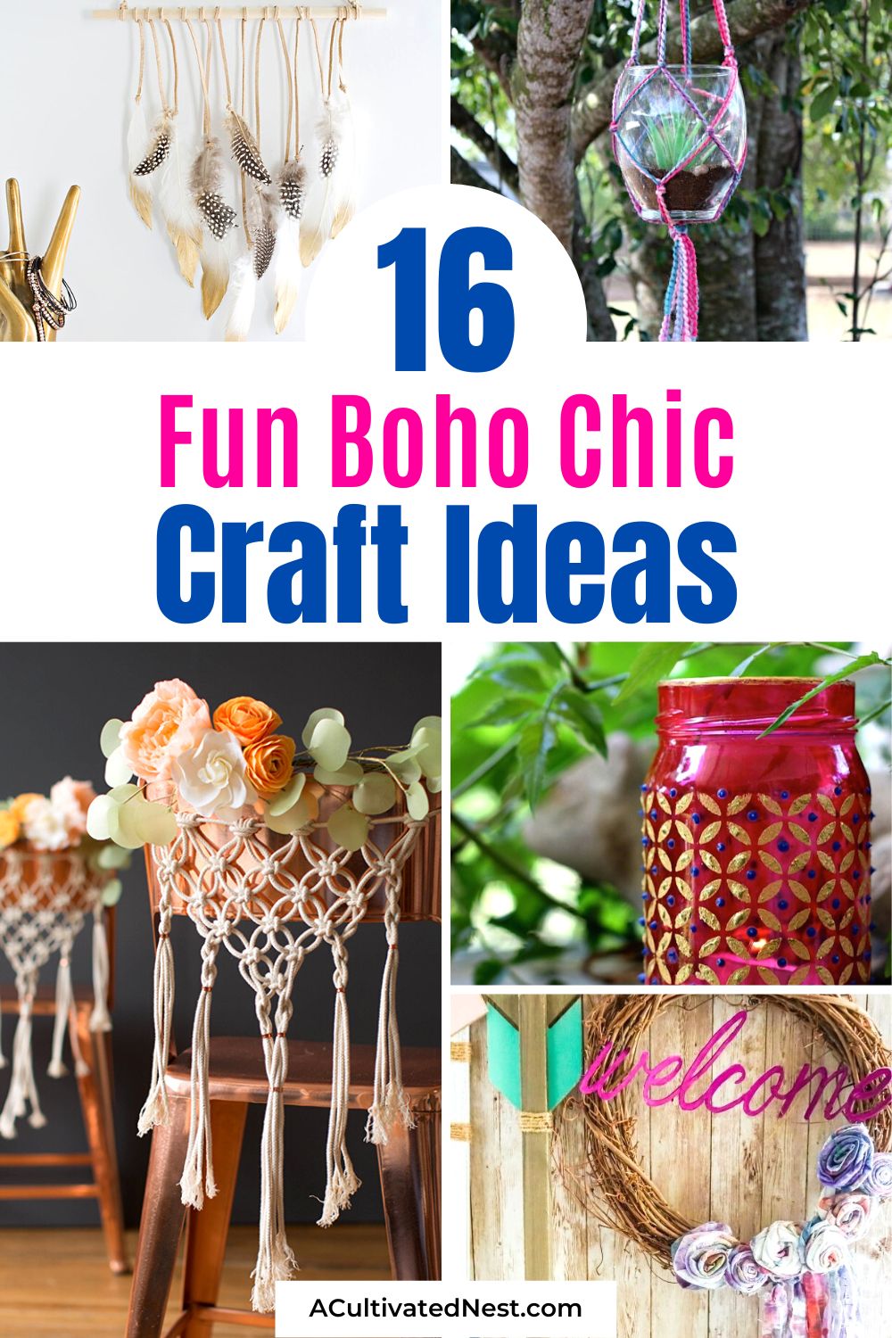 16 Fun Boho Chic Crafts- Unlock your artistic side with these fun boho chic crafts! Whether you're a crafting guru or just starting out, these projects are perfect for adding a whimsical, bohemian touch to your world! | #BohoCrafting #DIYInspiration #CraftyIdeas #bohoDecor #ACultivatedNest