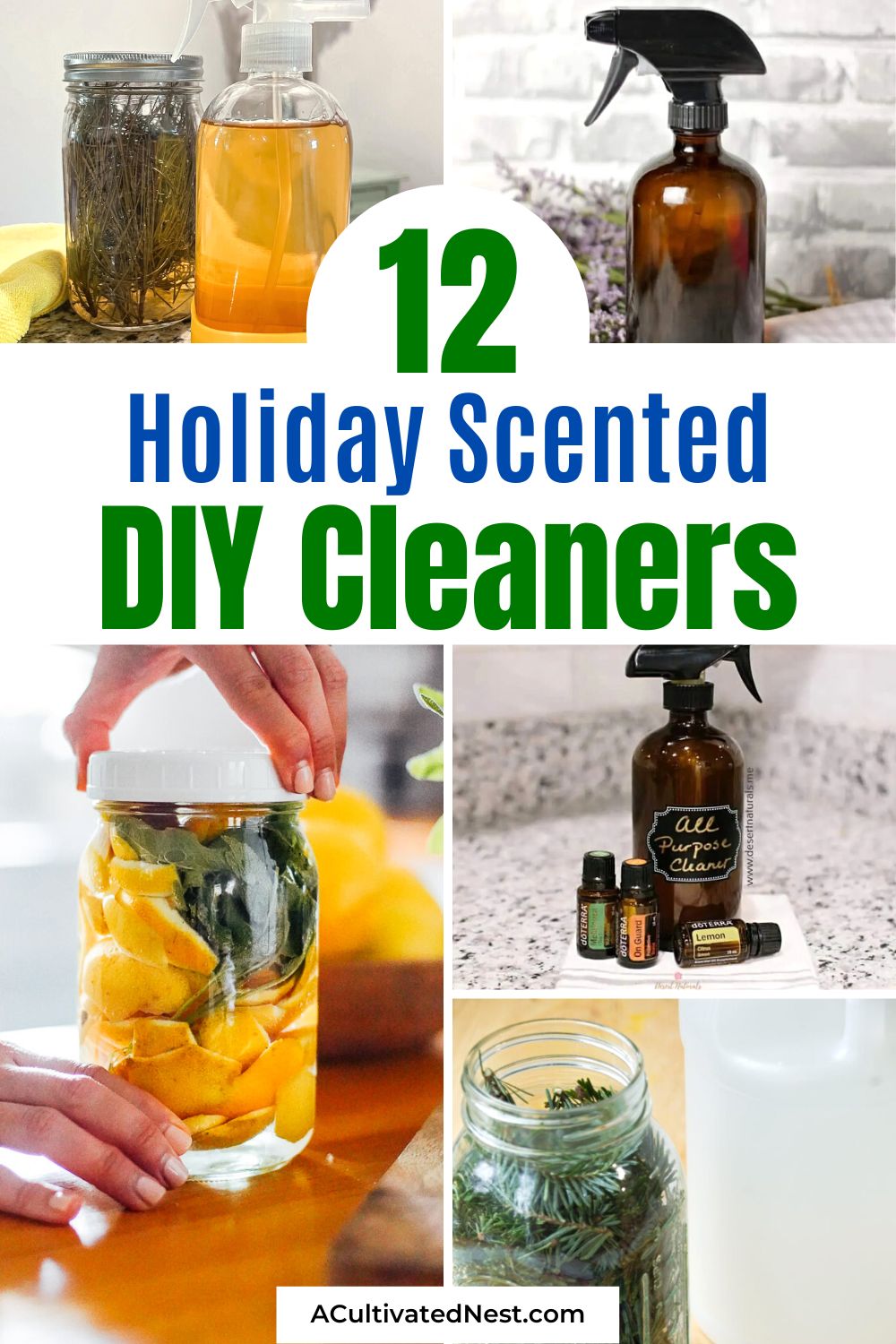 12 Charming DIY Cleaners for the Holidays- Turn holiday cleaning into a joyful and frugal activity! Explore our collection of charming DIY cleaners for the holidays to make your home sparkle with a touch of festive flair. Create, clean, and celebrate with a dash of homemade charm! | #homemadeCleaners #diyCleaners #DIY #cleaning #ACultivatedNest