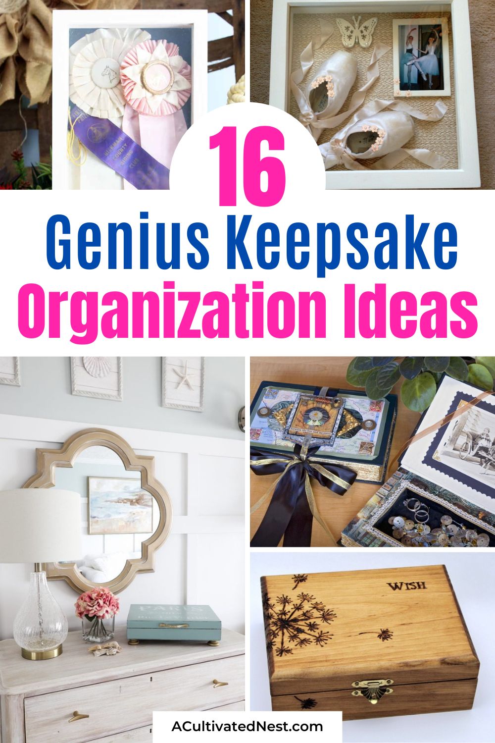 16 Genius Keepsake Organization Ideas- Transform clutter into cherished memories with these genius keepsake organization ideas! Whether it's shoes or pressed flowers, these clever solutions will help you preserve and display your mementos beautifully. Say goodbye to clutter and hello to organized nostalgia! | #OrganizationTips #Memorabilia #DIYProjects #keepsakes #ACultivatedNest