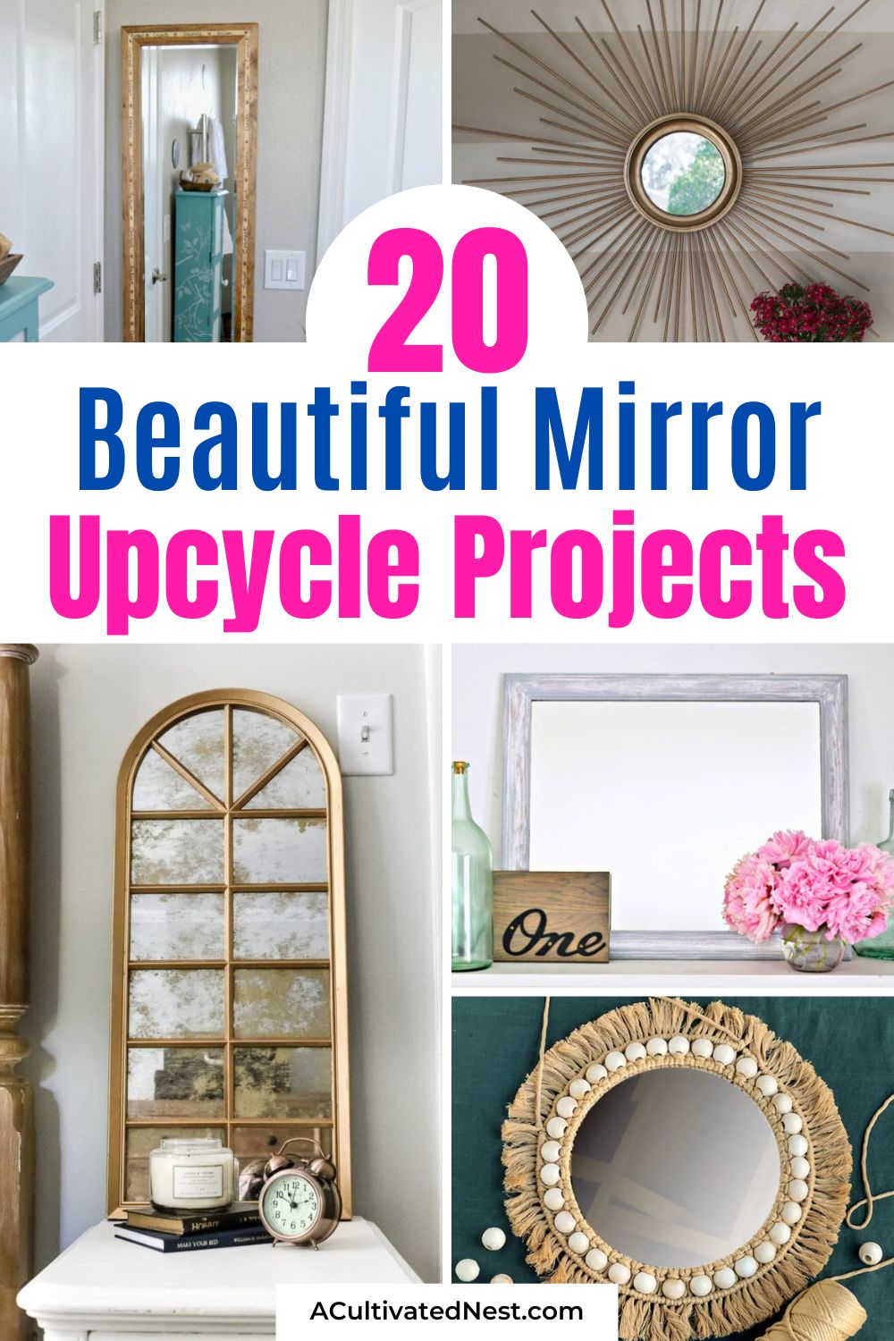 20 Beautiful Mirror Upcycles- Transform old mirrors into unique masterpieces with these beautiful mirror upcycle projects! Whether you're looking for rustic charm or contemporary flair, our curated collection of mirror upcycles has something for every style. | #Repurpose #DIYProjects #HomeImprovement #DecorIdeas #ACultivatedNest