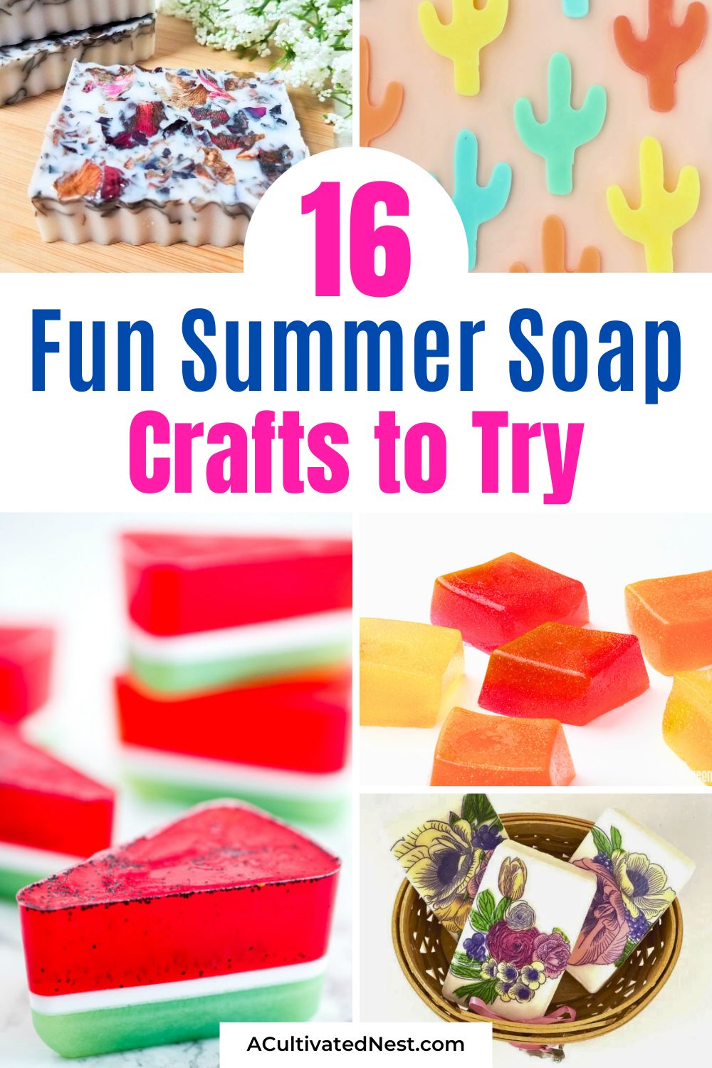 16 Fun Summer Soap Crafts- Looking for a fun summer activity? Try these DIY summer soap crafts! From fruity designs to cool shapes, these soap-making projects are perfect for a sunny day. Unleash your creativity and make some beautiful soaps! | #SummerCrafts #DIYSoap #CraftIdeas #soapMaking #ACultivatedNest