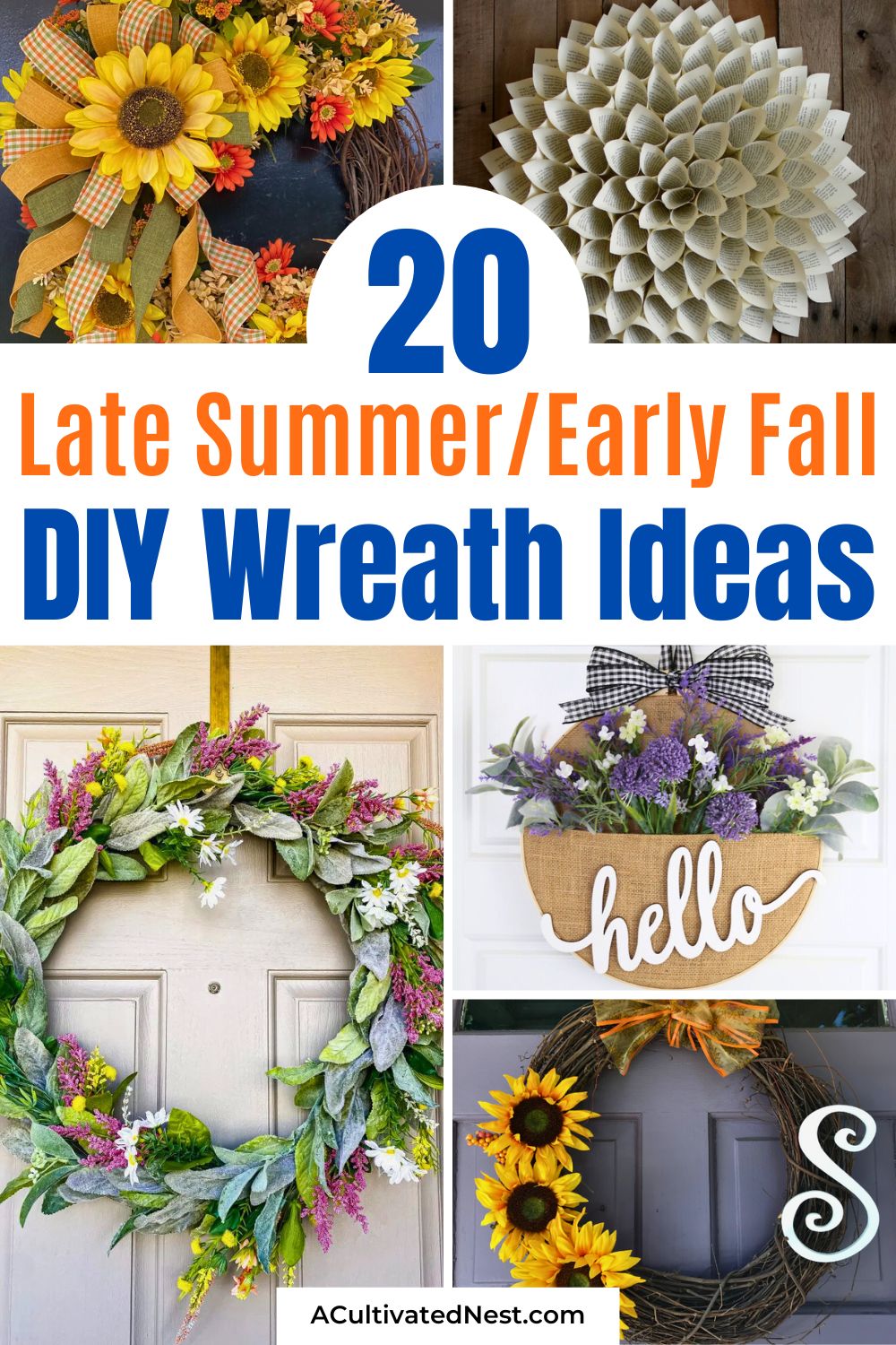 20 Beautiful Late Summer DIY Wreaths- Looking for the perfect late summer wreath? Check out our list of DIY wreaths that capture the beauty of the season. Easy to make and absolutely gorgeous, these wreaths will bring a touch of summer warmth to your home! | summer decor, fall wreath, summer wreath, #diyProjects #wreaths #crafts #lateSummerDecor #ACultivatedNest