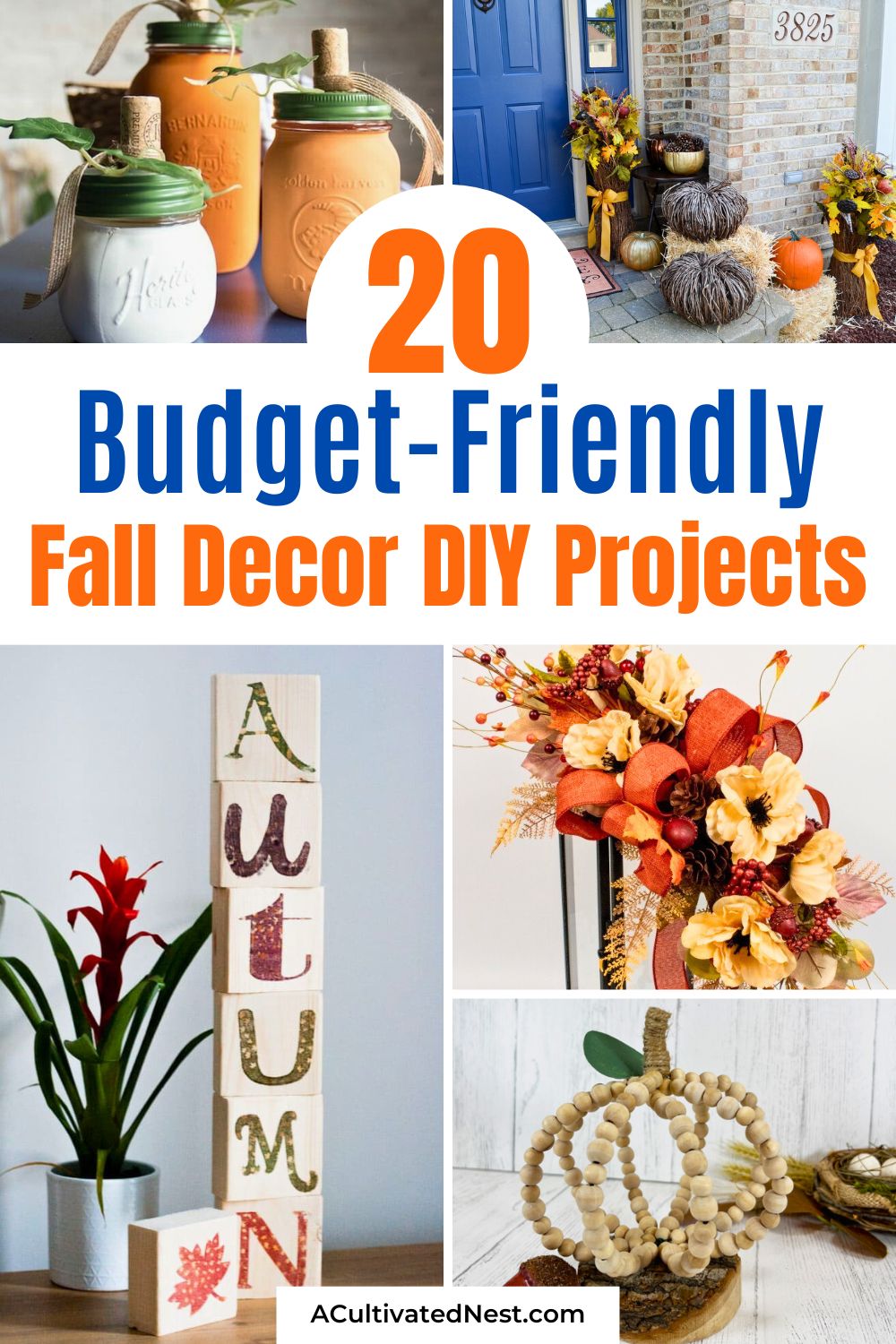 20 Budget-Friendly Fall Decor Ideas- Looking for affordable ways to spruce up your home this fall? These fall decor ideas are perfect for creating a warm, inviting atmosphere on a budget! Get inspired by these easy, cost-effective DIY projects! | #FallDecorInspo #HomeDecorOnABudget #diyProjects #crafting #ACultivatedNest