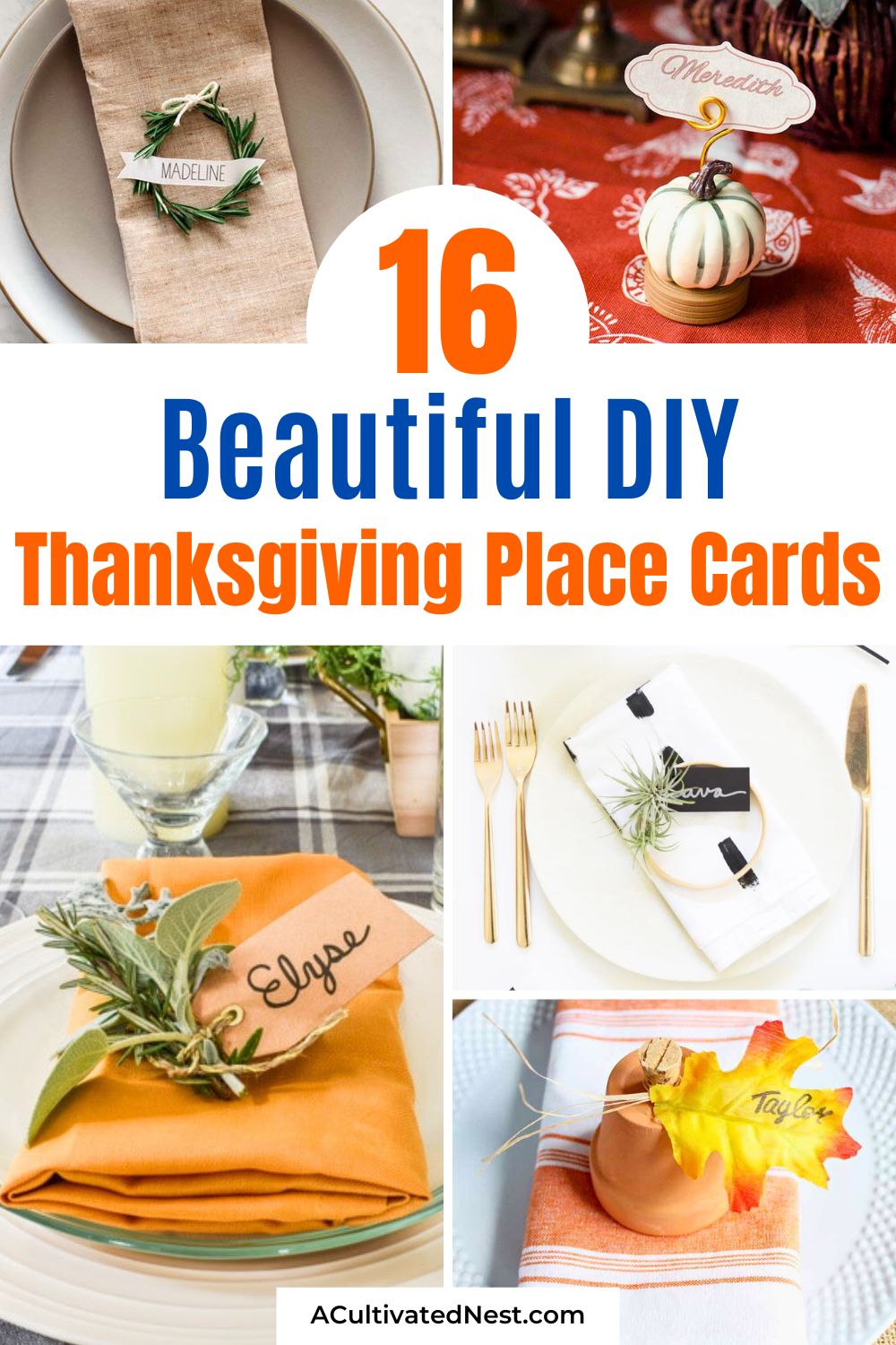 16 DIY Thanksgiving Place Cards That Double as Keepsakes- Make your Thanksgiving dinner extra special with these DIY Thanksgiving Place Cards! Each unique design also serves as a lovely keepsake for your guests. Explore a variety of ideas from simple and quick to intricate and detailed. Start crafting beautiful table settings today! | #ThanksgivingDecor #DIYProjects #Crafts #ThanksgivingDIY #ACultivatedNest