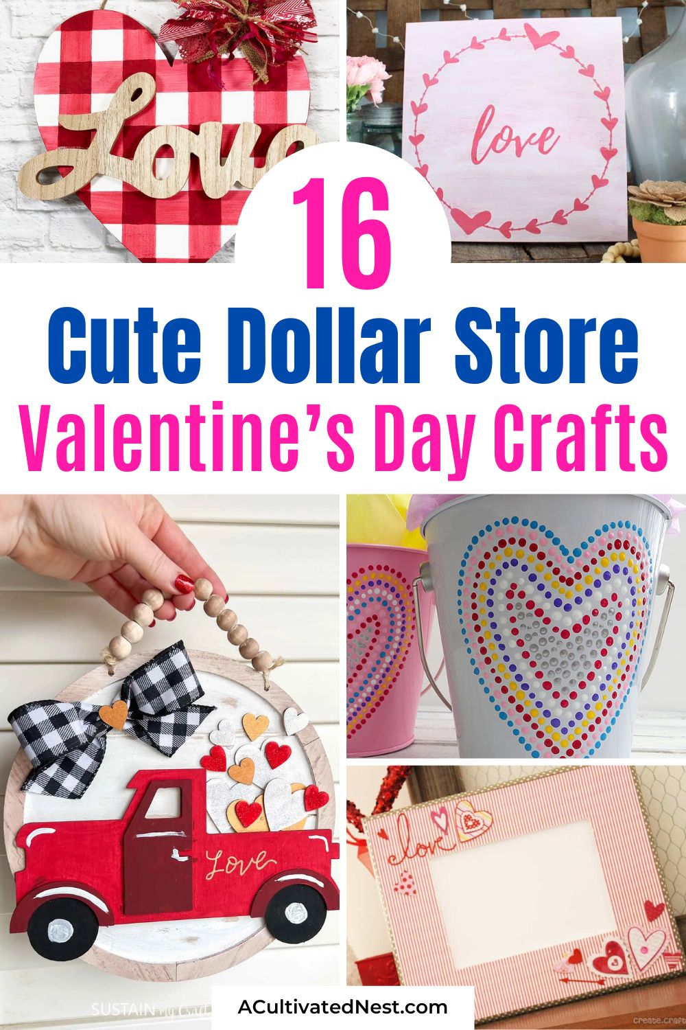 16 Creative Dollar Store Valentine’s Crafts- Looking for affordable and adorable Valentine’s Day crafts? These dollar store Valentine's Day DIYs will inspire you to transform simple items into beautiful decorations and gifts! Perfect for adding love-filled charm to your home without breaking the bank. | #DIYValentinesDay #DollarTreeCrafts #dollarStoreCrafts #ValentinesDayDecor #ACultivatedNest