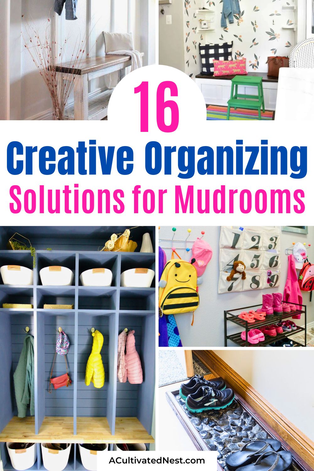 16 Creative Organizing Solutions for Mudrooms- Need genius ideas for organizing your mudroom? These creative mudroom solutions are perfect for any home! Explore DIY lockers, budget-friendly bench makeovers, shoe storage hacks, and farmhouse-style updates. Get inspired to create an entryway that's both beautiful and functional! | #OrganizedMudroom #DIYHomeProjects #EntrywayIdeas #OrganizingTips #ACultivatedNest