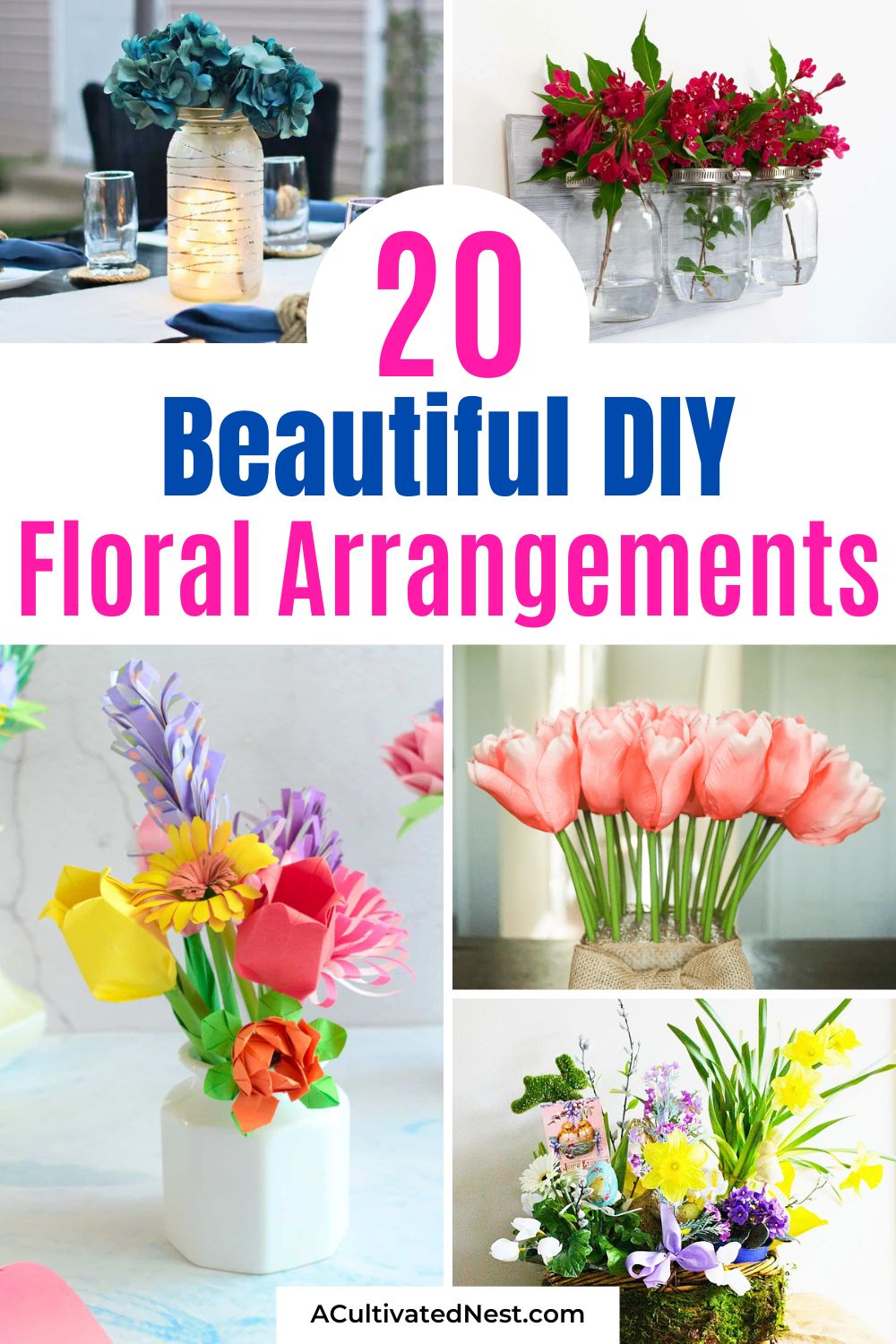 20 Beautiful DIY Floral Arrangements- Turn flowers into stunning works of art with these beautiful DIY floral arrangements! From modern planters to rustic farmhouse designs, these easy and affordable projects will brighten any space. Perfect for weddings, holidays, or everyday decor. | #DIYFloralArrangements #HomeDecorDIY #BudgetFriendlyCrafts #fauxFlowers #ACultivatedNest