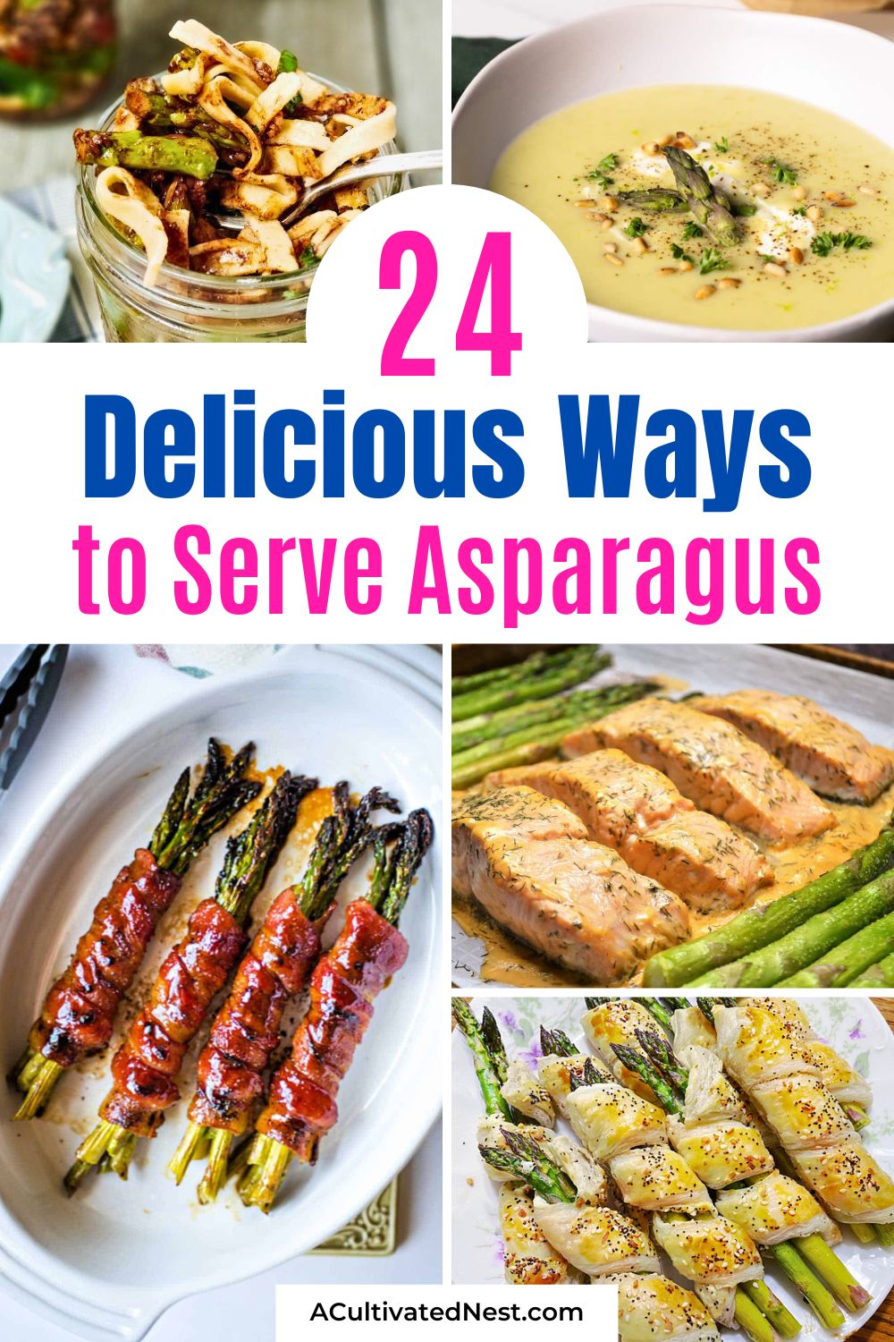 24 Delicious Ways to Serve Asparagus- Tired of the same old veggie dishes? Check out these AMAZING asparagus recipes that are bursting with flavor! Whether you want roasted asparagus, creamy soups, sheet pan meals, or even sushi rolls, these ideas are quick, easy, and so satisfying. Perfect for spring or anytime you need a healthy, vibrant dish! | #EasterRecipes #recipeIdeas #asparagus #dinnerRecipes #ACultivatedNest