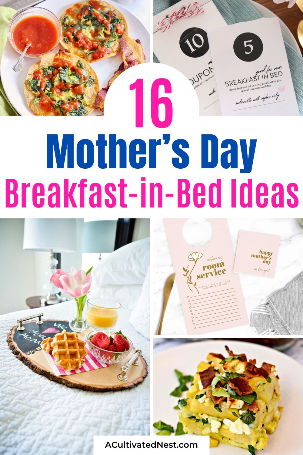 16 Cute Mother’s Day Breakfast-in-Bed Ideas- Looking for the perfect Mother’s Day breakfast-in-bed inspiration? This roundup has many delightful ideas, including recipes, printable crafts, and kid-friendly DIYs to make mom feel loved. Create a memorable and relaxing morning for the most important woman in your life! | #MothersDayBreakfast #MothersDay #BreakfastInBed #breakfastRecipes #ACultivatedNest