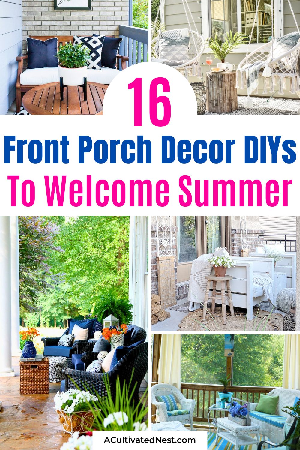 16 DIY Front Porch Decor Ideas to Welcome Summer- Give your front porch a summer-ready makeover! Discover easy and affordable DIY decor ideas to add style and comfort to your outdoor space. Whether you love farmhouse, cottage, or modern vibes, you’ll find creative inspiration for benches, pillows, planters, and more. Transform your porch into a welcoming retreat for relaxing and entertaining all summer long. Save these ideas for your next project! | #summerDiyProjects #diyProjectIdeas #summerPorch #outdoorDecorating #ACultivatedNest