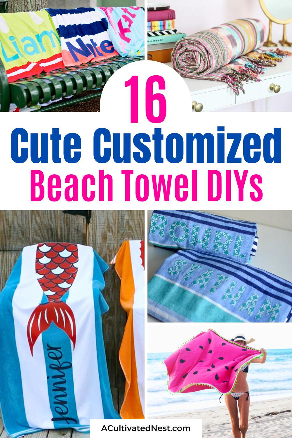 16 Cute Customized Beach Towel DIYs- Looking for easy ways to add personality to your beach gear? Explore creative DIY beach towel ideas you can make at home! Personalize your towel with bright colors, unique patterns, or adorable embellishments. These step-by-step tutorials make it simple to craft your own summer essential—great for gifting or keeping all to yourself! | #BeachIdeas #DIYTowel #CraftySummer #diyProject #ACultivatedNest