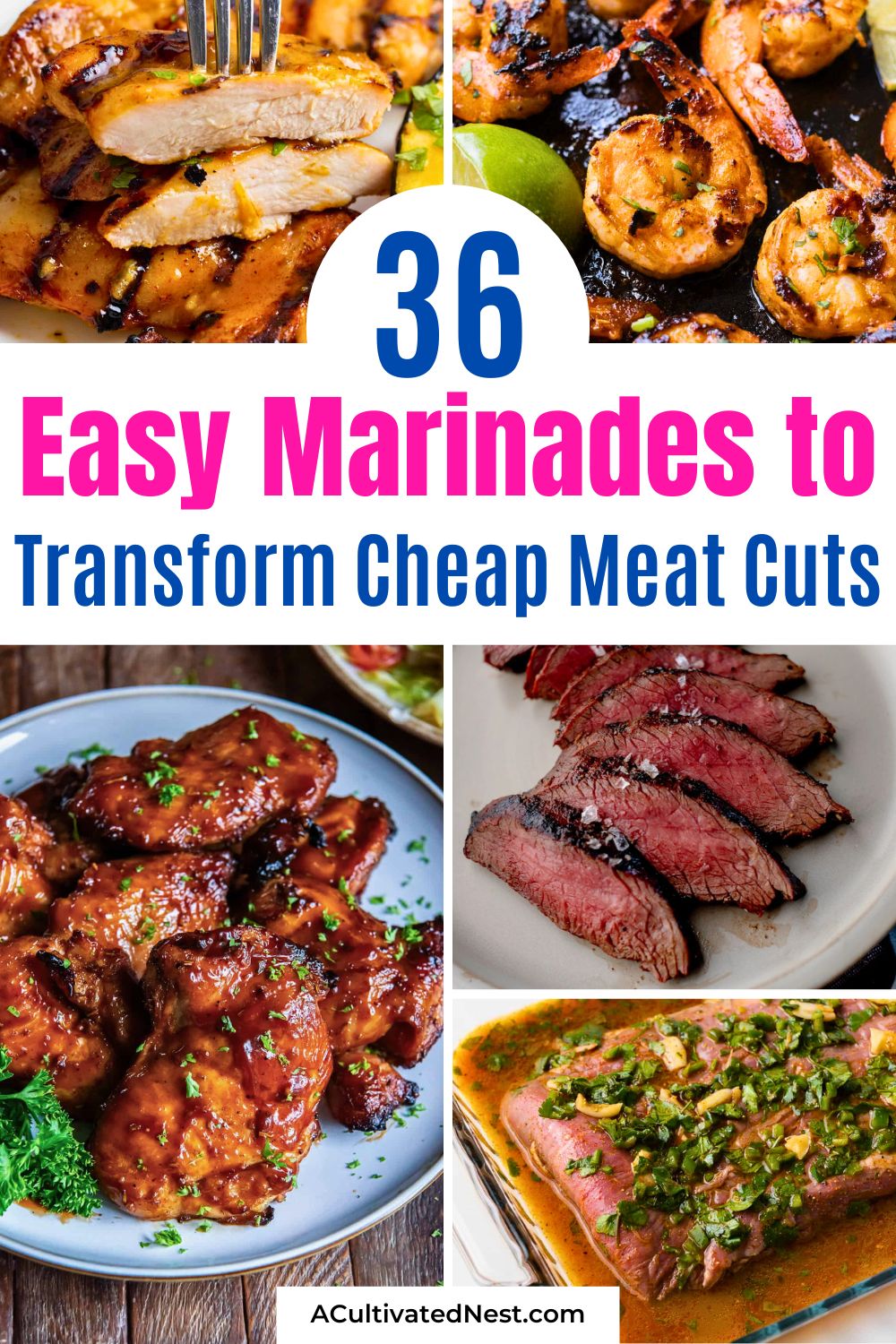 36 Easy Marinades to Transform Cheap Meat Cuts for Summer Grilling 36 Easy Marinades to Transform Cheap Meat Cuts for Summer Grilling