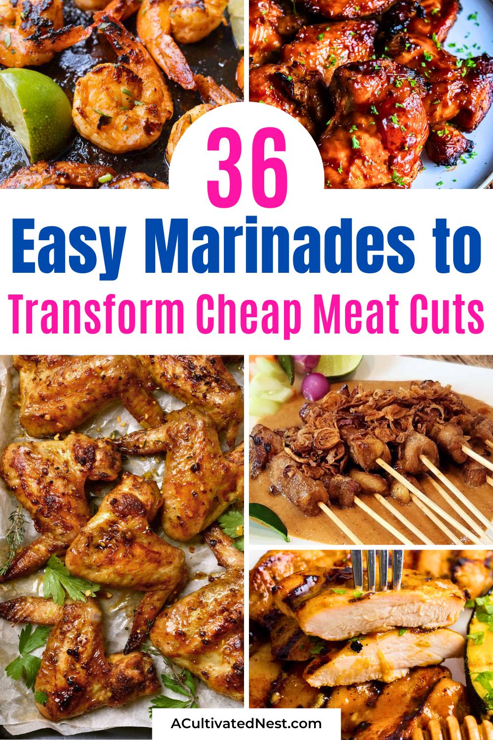 36 Easy Marinades to Transform Cheap Meat Cuts for Summer Grilling- Take your summer grilling to the next level with these effortless marinade recipes! Perfect for cheap cuts of beef, chicken, pork, and more—these marinades add incredible flavor and tenderness. Whether you’re hosting a cookout or meal prepping for busy weeknights, you’ll love the tasty variety and minimal effort. | #SummerGrilling #BBQRecipes #recipes #summerRecipes #ACultivatedNest