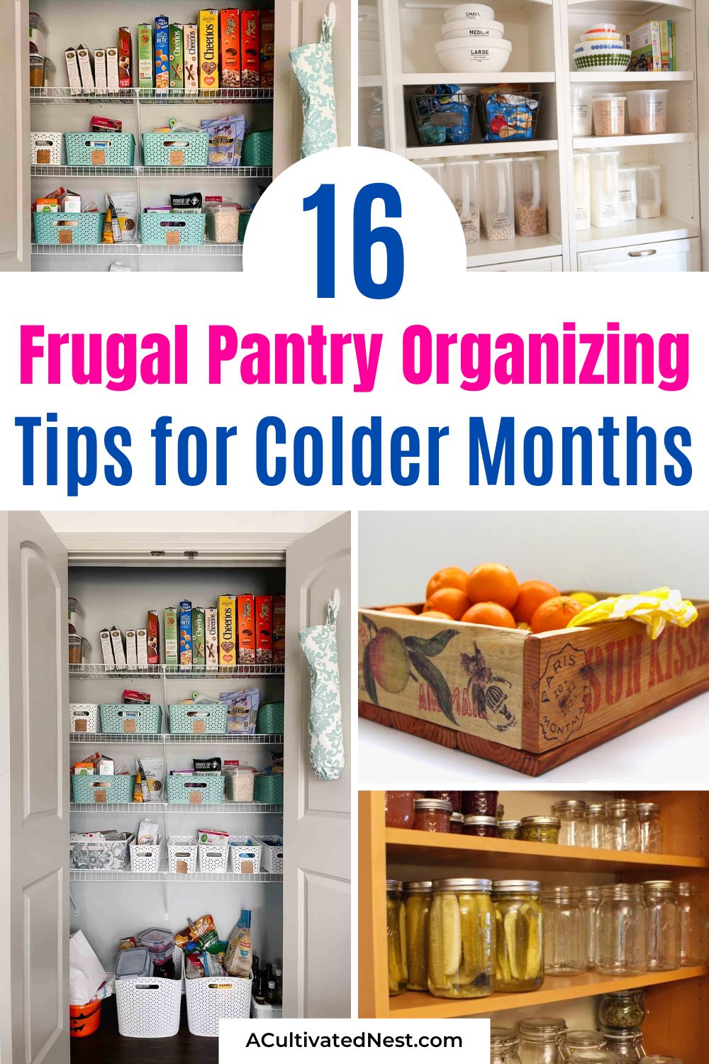 16 Frugal Ways to Organize Your Pantry for Colder Months- Make the most of your pantry this winter with these affordable organizing ideas! From using baskets and bins to creative labeling and easy DIY hacks, these tips will help you keep your pantry tidy, functional, and ready for comfort food all winter. | #OrganizedPantry #WinterOrganization #DIYOrganization #PantryMakeover #ACultivatedNest