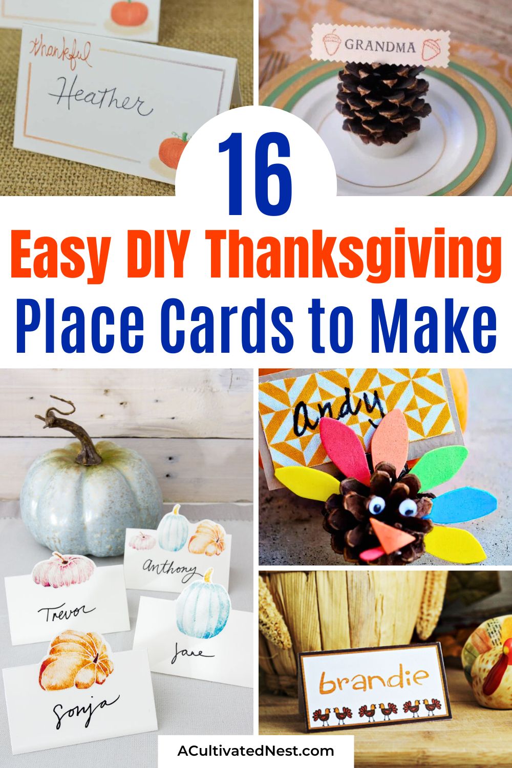 16 Easy DIY Place Cards for a Kid-Friendly Thanksgiving Table- Make your Thanksgiving table extra special with these DIY place card projects perfect for families with kids! Simple, creative, and festive, these place cards are fun to make and will bring everyone together around the table. Try these kid-friendly Thanksgiving crafts this season! | #ThanksgivingDIY #KidsCrafts #DIYThanksgiving #CraftyKids #ACultivatedNest