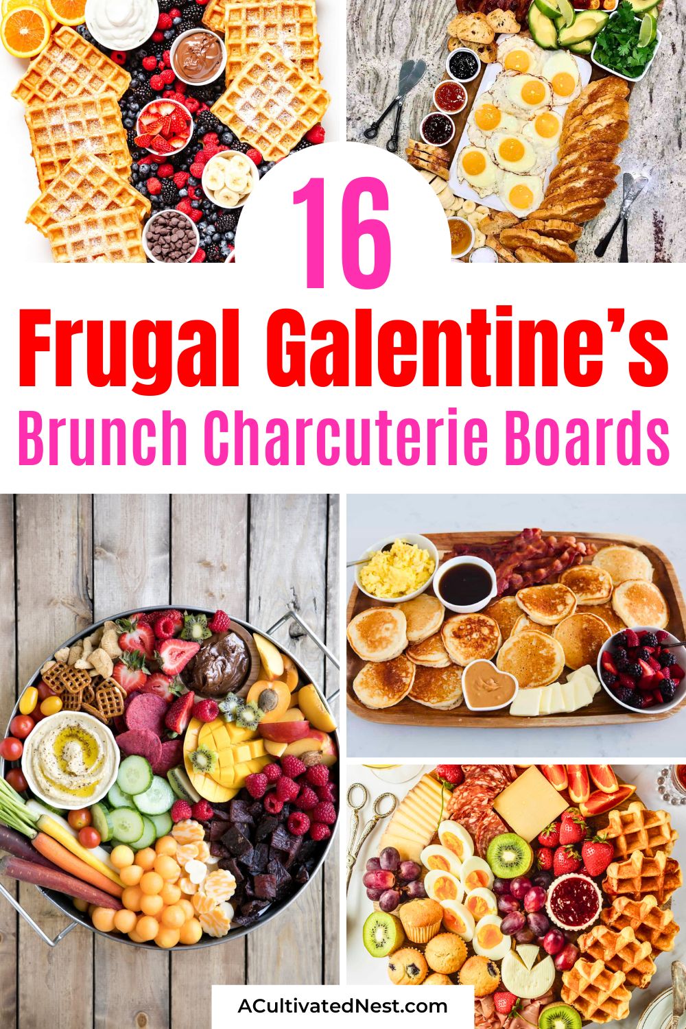 16 Galentine's Brunch Charcuterie Boards (On a Budget)- Celebrate Galentine’s with style (and on a budget!) with these creative and delicious brunch charcuterie board ideas. Perfect for gatherings with your besties- think breakfast boards, sweet treats, and fun DIY spreads that everyone will enjoy. | #CharcuterieBoards #GalentinesParty #BudgetBrunch #GirlsBrunch #ACultivatedNest