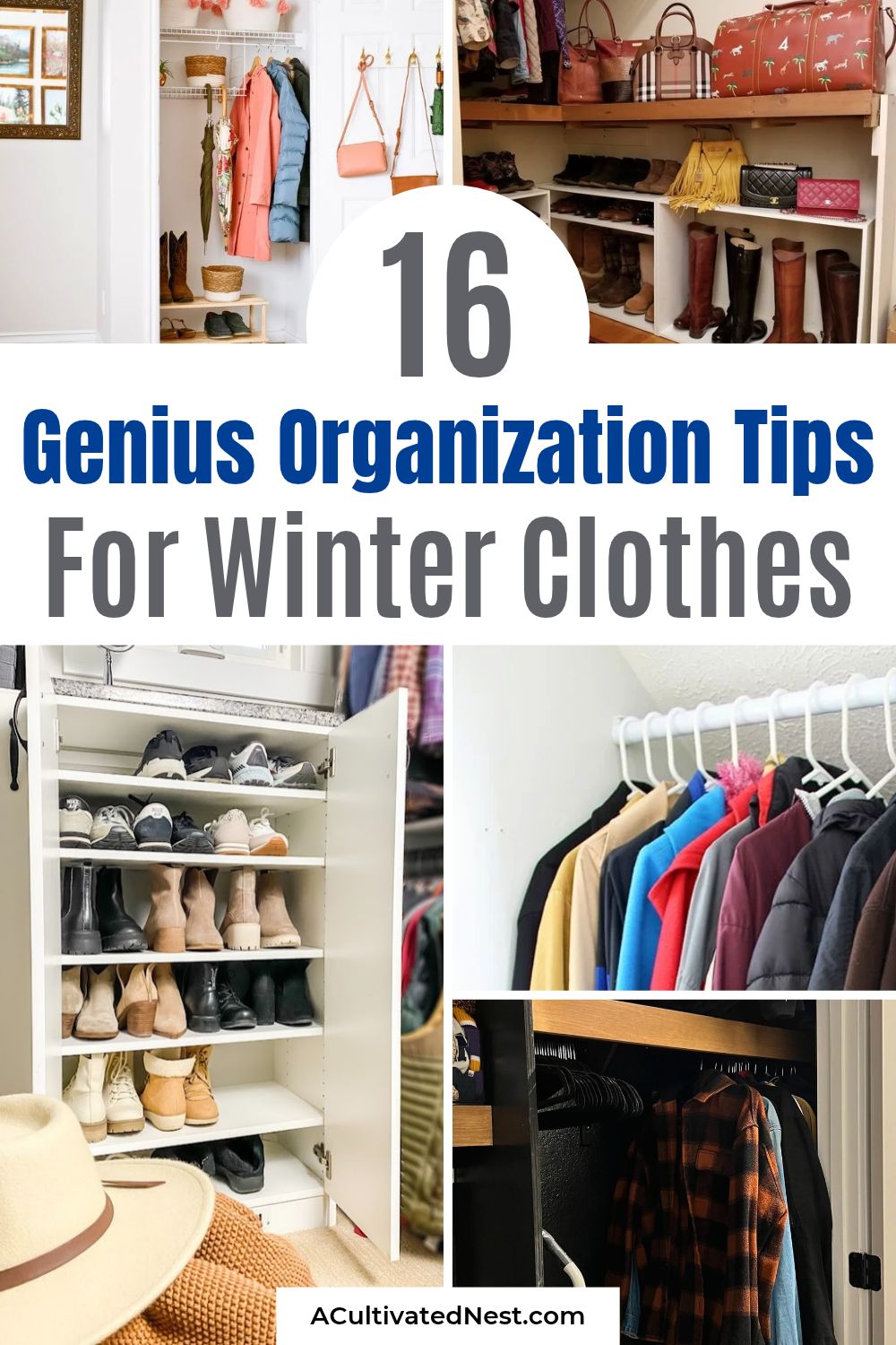 16 Genius Tips for Organizing Coats, Scarves, and Boots- Say goodbye to messy coat closets and creased boots! Master winter outerwear storage with these smart, budget-friendly organization ideas. Learn how to maximize closet space, keep tall boots upright, and store scarves so they're easy to grab on your way out the door. | #WinterStorage #WinterClothes #ClosetGoals #StorageHacks #OrganizationTips #ACultivatedNest